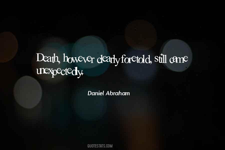 Death Comes Unexpectedly Quotes #1189842