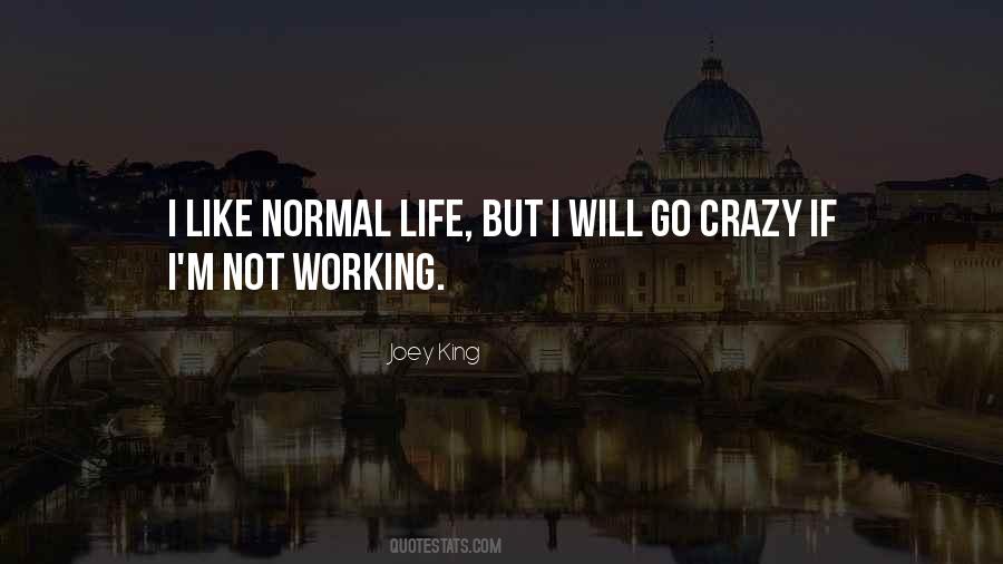 Life Crazy Quotes #990432