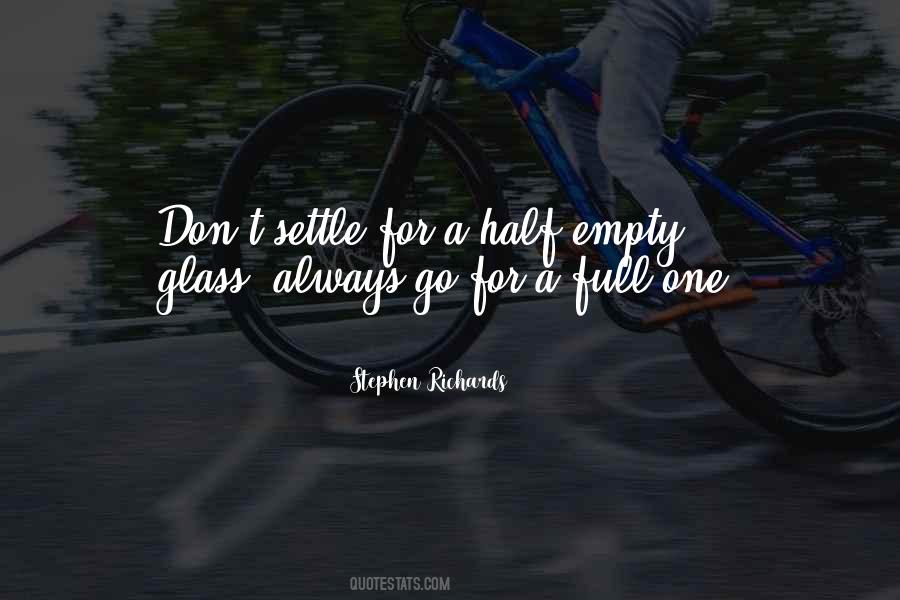 The Glass Is Always Full Quotes #1181061