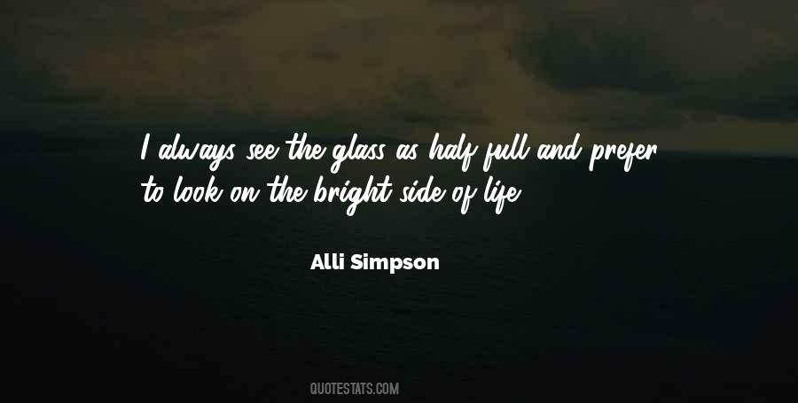 The Glass Is Always Full Quotes #818003