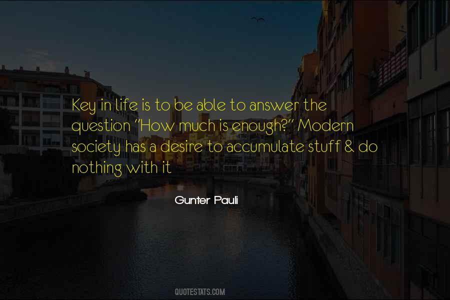 How Much Is Enough Quotes #1316475