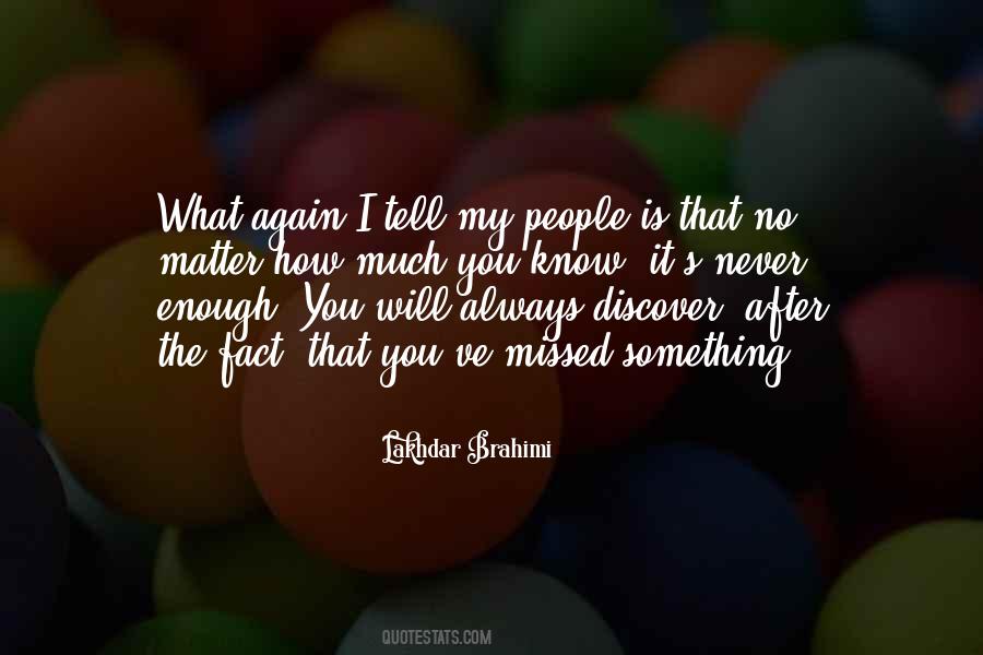 How Much Is Enough Quotes #1524918