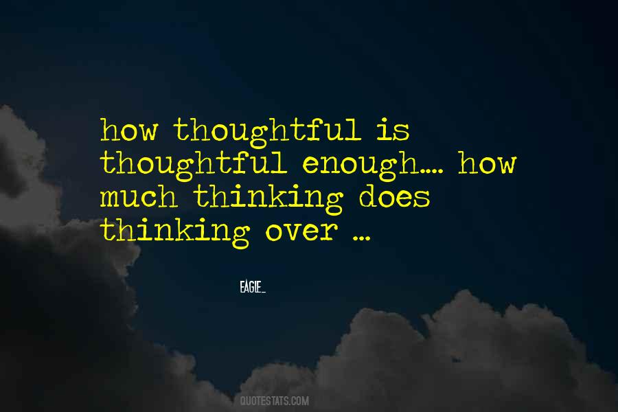 How Much Is Enough Quotes #333533