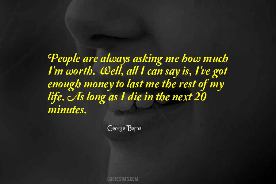 How Much Is Enough Quotes #559275