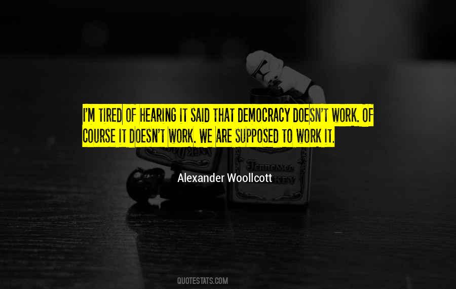 Quotes About Work Tired #836699