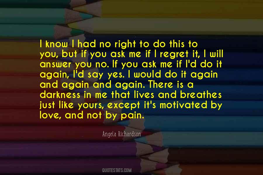 Pain And Heartache Quotes #1449686
