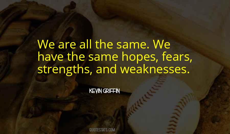 My Strength And Weaknesses Quotes #317124