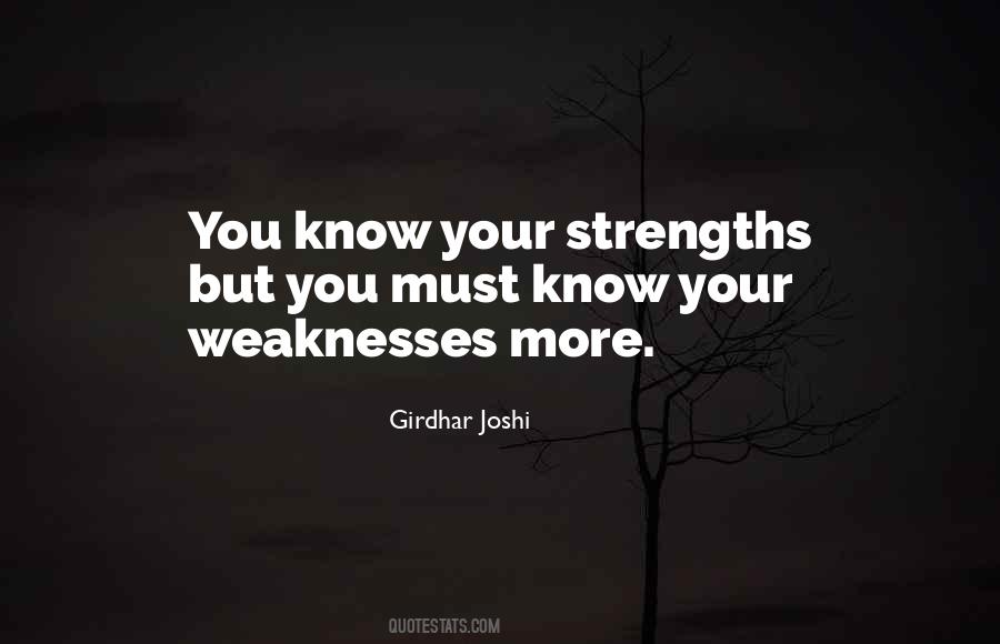 My Strength And Weaknesses Quotes #428857