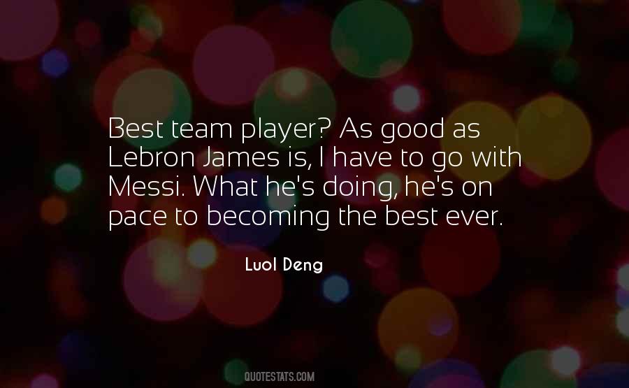 We Are Only As Good As Our Team Quotes #64316