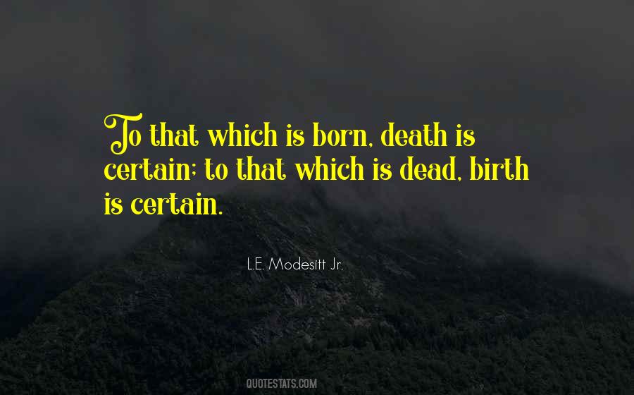 Death Is Certain Quotes #1769834