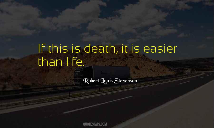 Death Is Easier Quotes #893941