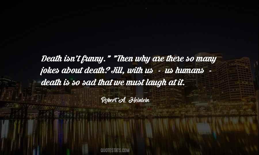 Death Is Funny Quotes #1048134