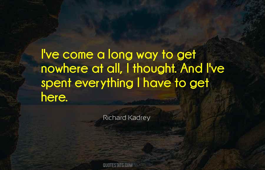 Come A Long Way Quotes #233331