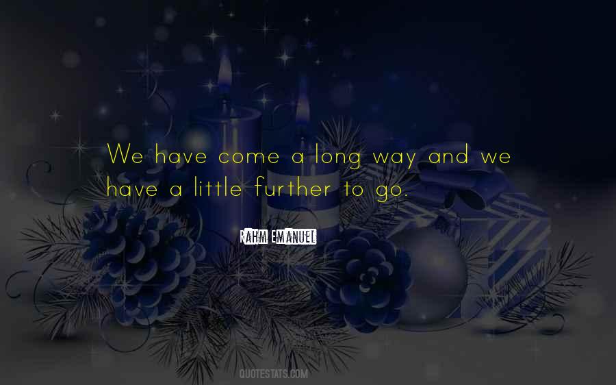 Come A Long Way Quotes #54593