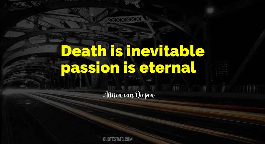 Death Is Inevitable Quotes #158635
