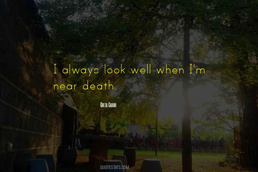 Death Is Near To Me Quotes #195548