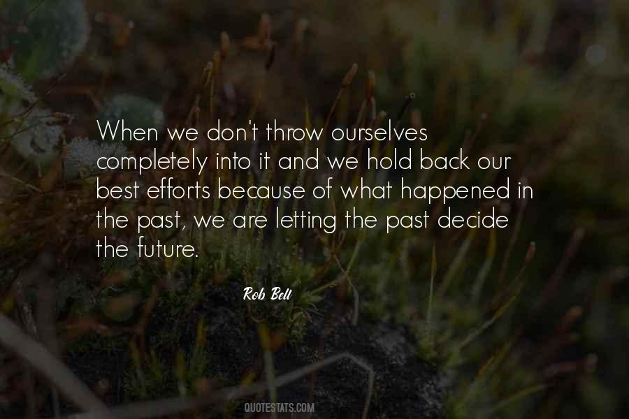Quotes About Not Letting Someone Hold You Back #301425