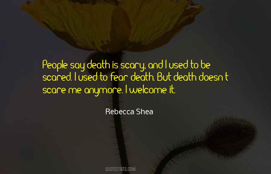 Death Is Not Scary Quotes #459934