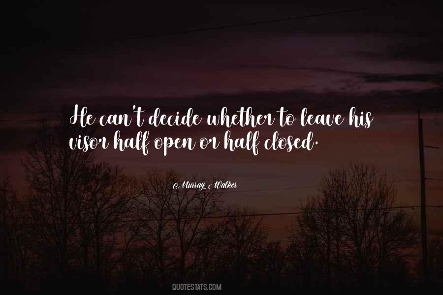 You Decide To Leave Quotes #1085659