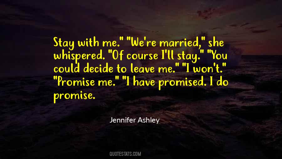 You Decide To Leave Quotes #1226038