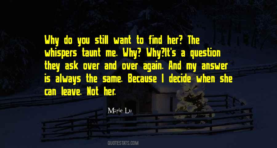 You Decide To Leave Quotes #1816628