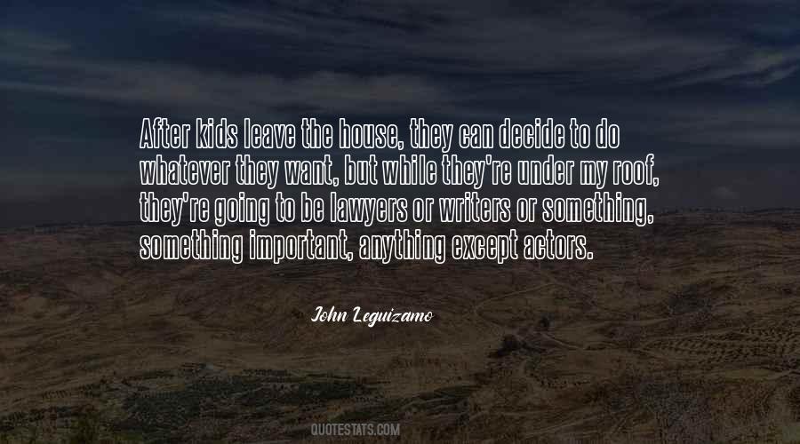 You Decide To Leave Quotes #1823695
