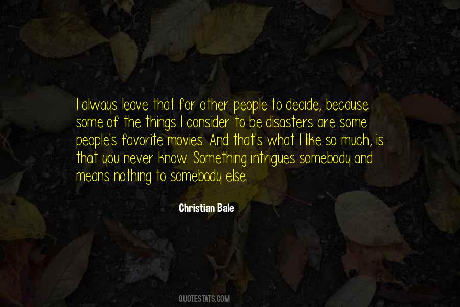 You Decide To Leave Quotes #869132