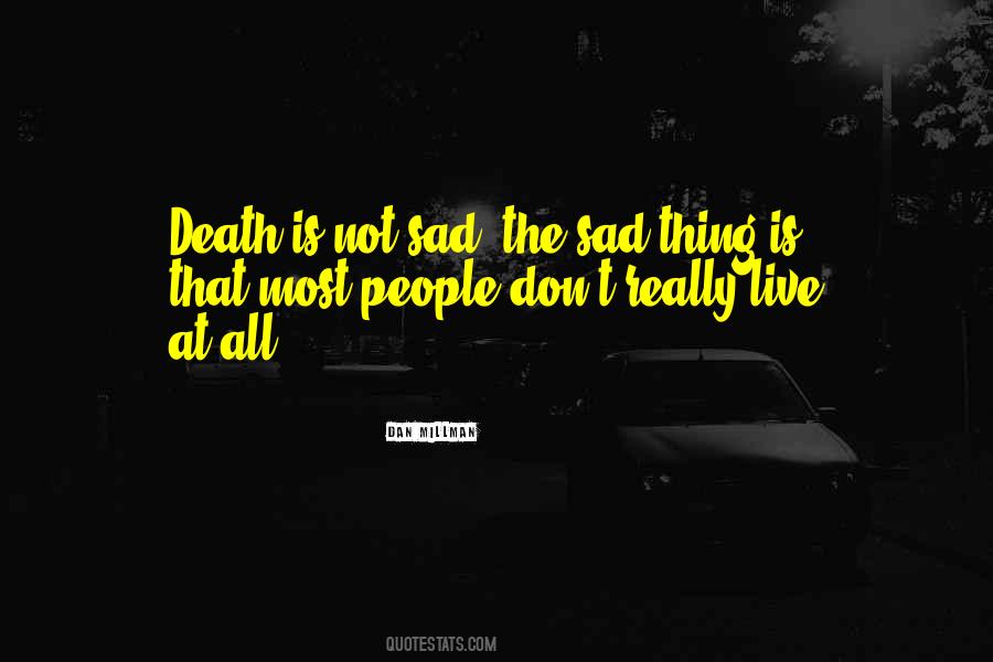Death Is Sad Quotes #550131