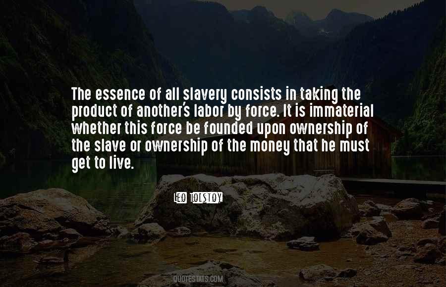 Slave To Money Quotes #1647984