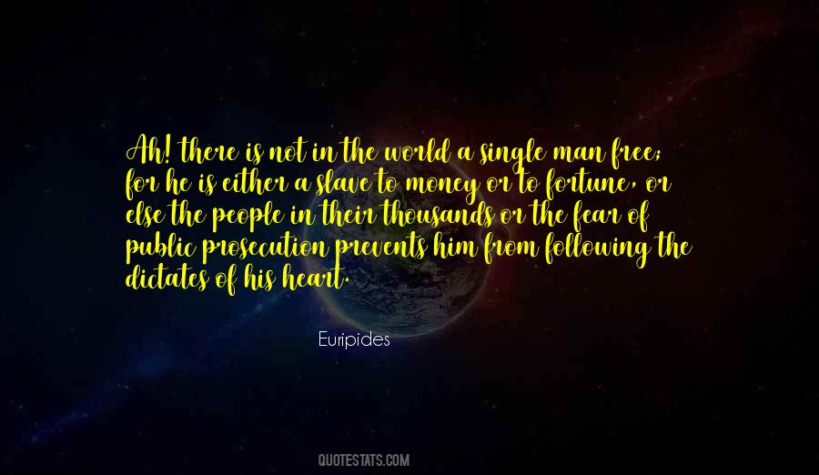 Slave To Money Quotes #1822551