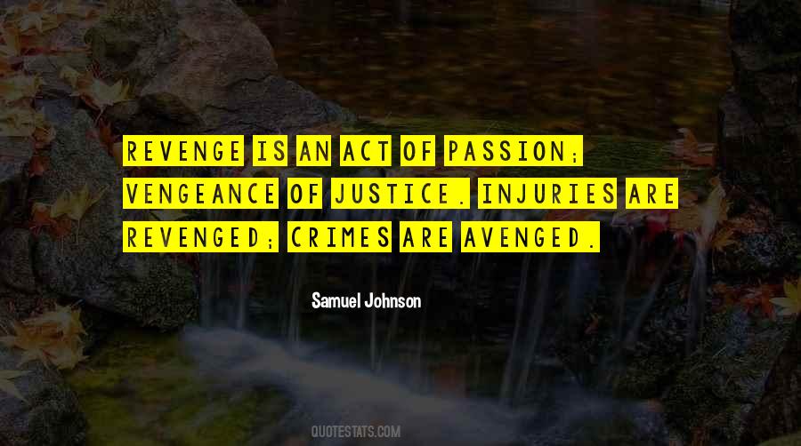 Revenge Is An Act Of Passion Quotes #205394 Revenge Is An Act Of Passion Quotes #205394