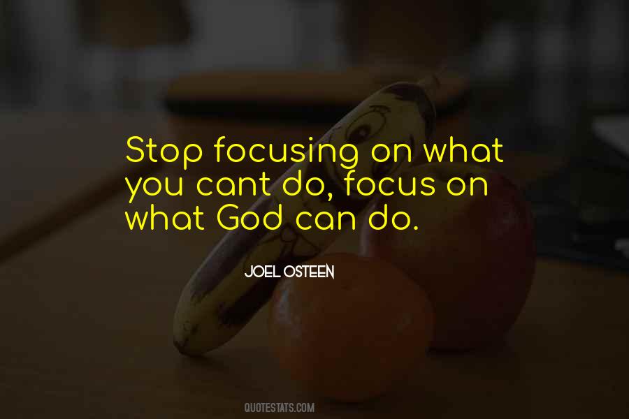 Focus On What Quotes #1631705