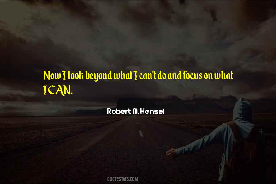 Focus On What Quotes #956121