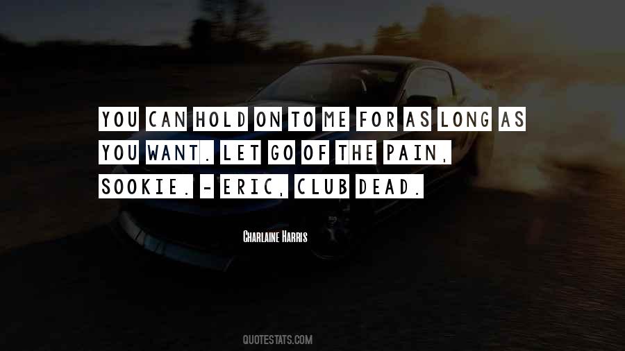 You Can Hold On Quotes #1126927