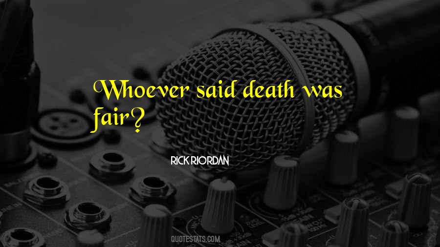 Death Not Fair Quotes #130375