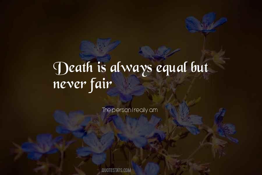 Death Not Fair Quotes #793048