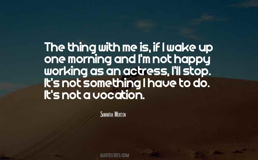 Not Happy With Me Quotes #486867