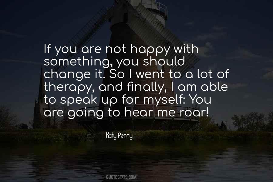Not Happy With Me Quotes #760009