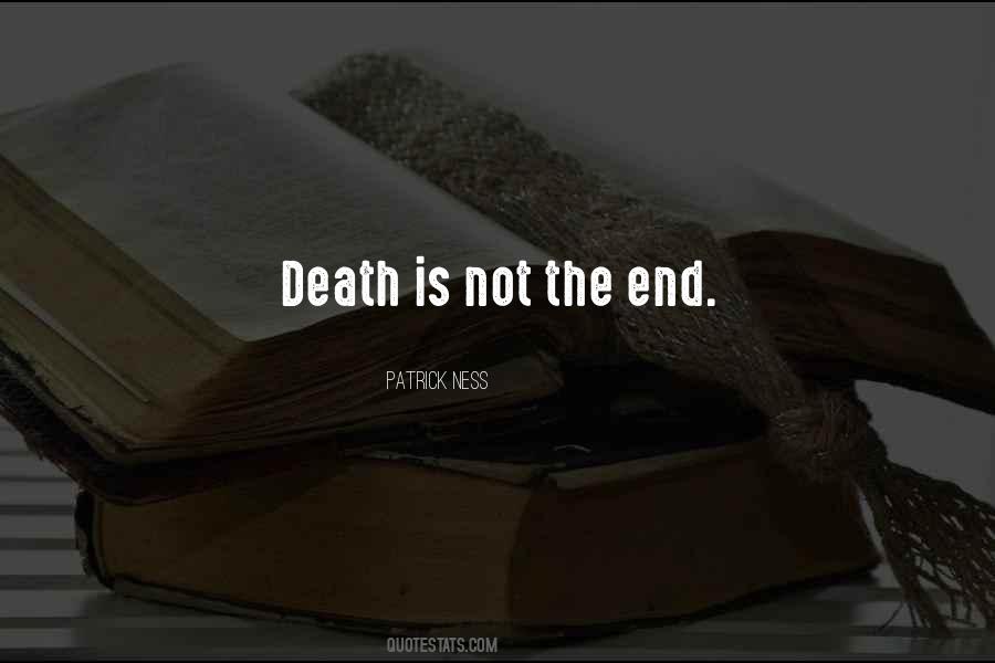 Death Not The End Quotes #1012773