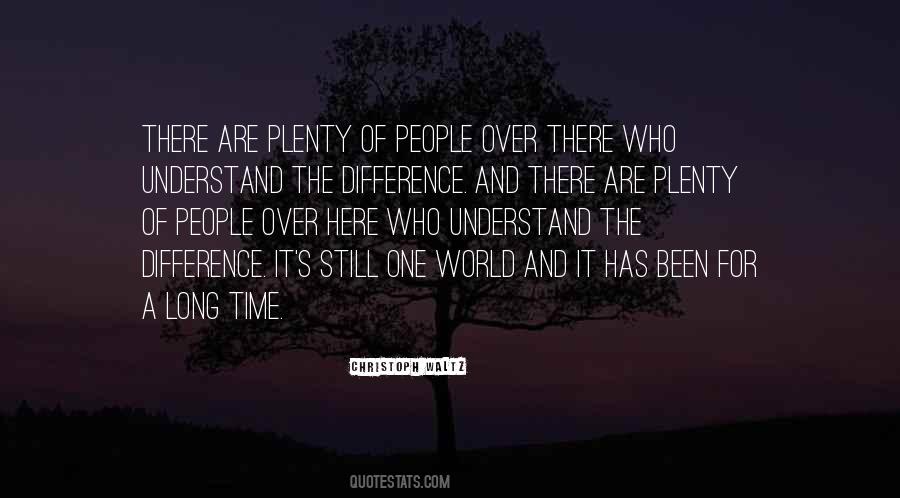 It Has Been A Long Time Quotes #276904