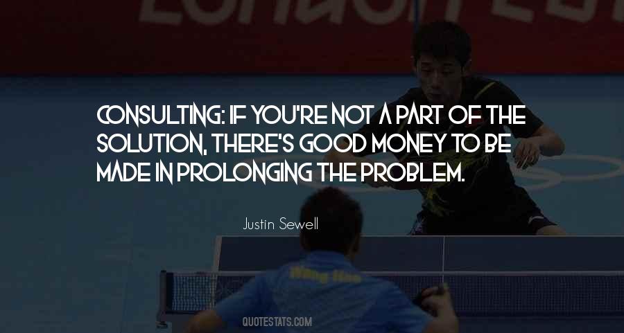 If Your Not Part Of The Solution Quotes #1282198