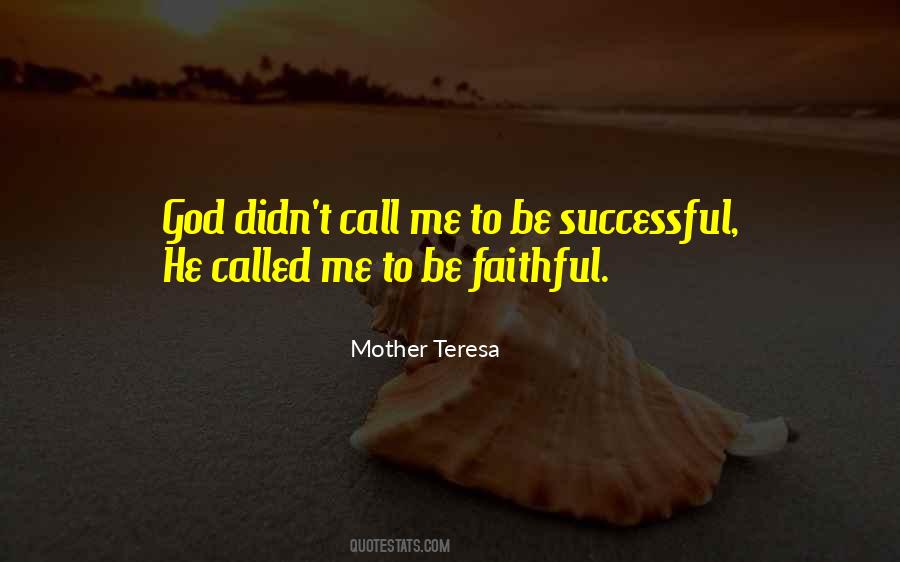 Be Faithful To God Quotes #1870988