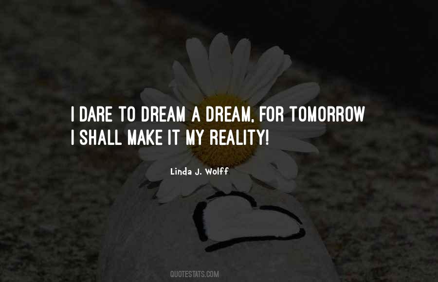 If You Dare To Dream Quotes #1875304