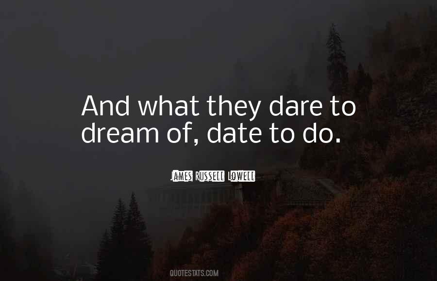 If You Dare To Dream Quotes #601962