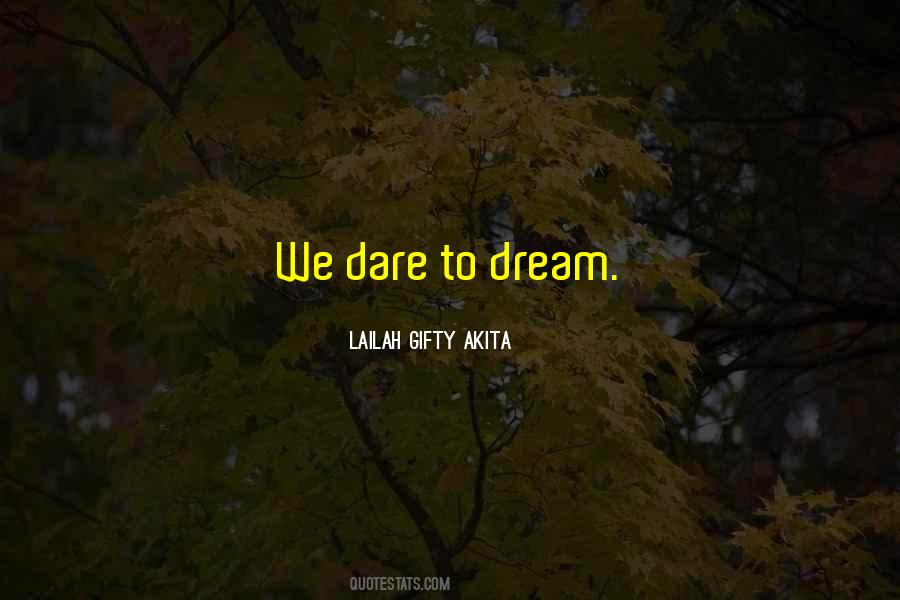 If You Dare To Dream Quotes #66775