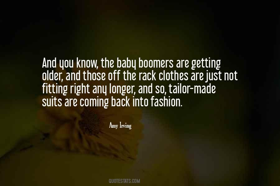 My Baby Is Getting Older Quotes #716034