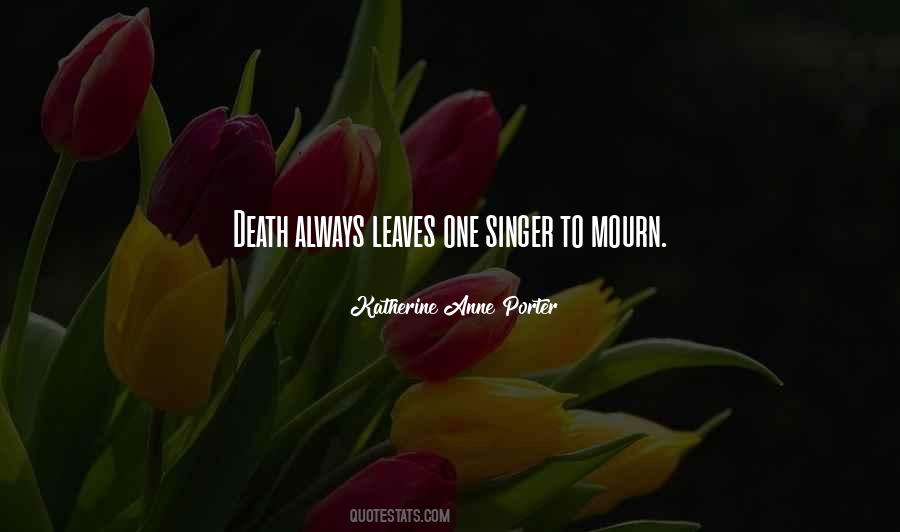 Death Of A Singer Quotes #311443