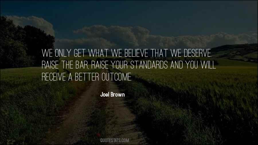 We Deserve Better Quotes #630027