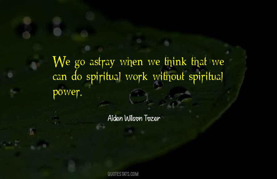 Spiritual Thinking Quotes #1686406