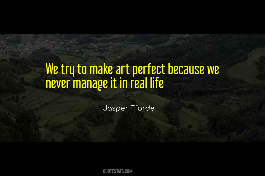 Perfect Art Quotes #1207985